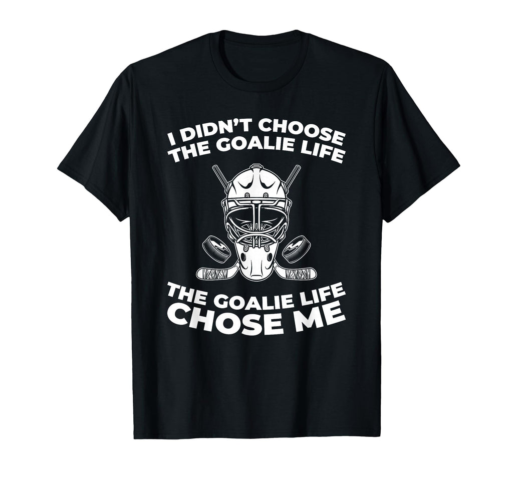 Hockey Goalkeeper Ice Hockey Goalie T-Shirt - Fun Novelty Design Unisex - T-Shirt, Sweatshirt, Hoodie
