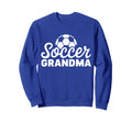 Soccer Grandma Funny Proud Sweatshirt - Fun Novelty Design for Adults - T-Shirt, Sweatshirt, Hoodie