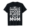 Soccer Player Calls Me Mom Soccer T-Shirt - Aesthetic Graphic for Adults - T-Shirt, Sweatshirt, Hoodie