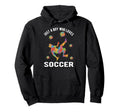 Just Who Loves Soccer Hoodie - Streetwear Style for Adults - T-Shirt, Sweatshirt, Hoodie