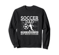 Soccer Dad Father Funny Soccer Player Sweatshirt - Graphic Print for Adults - T-Shirt, Sweatshirt, Hoodie
