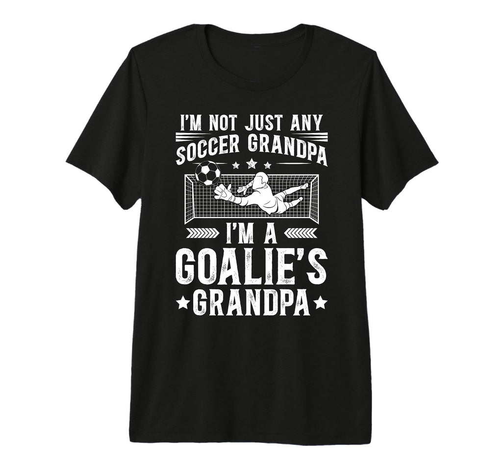 Mens Im Soccer Goalie Grandpa Soccer T-Shirt - Custom Art Print for Adults - T-Shirt, Sweatshirt, Hoodie