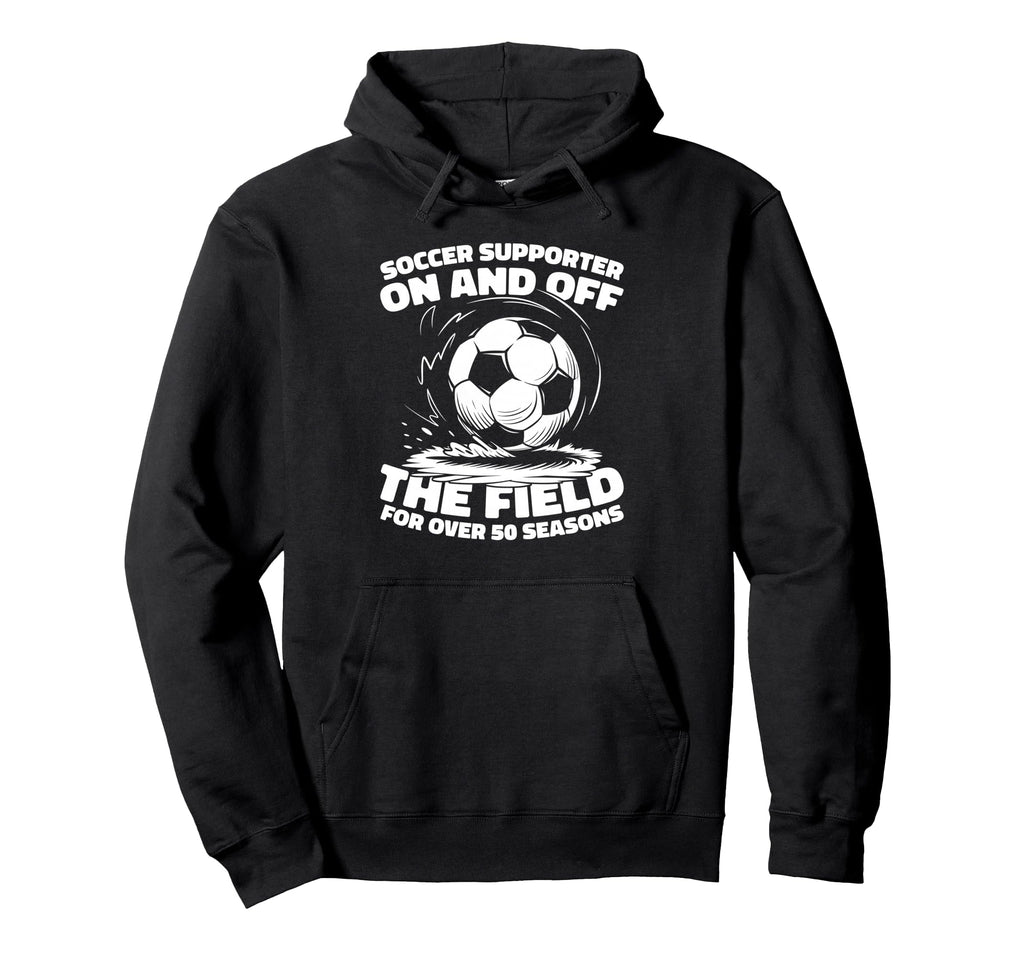 50 Years Old Soccer Sports Team Player Hoodie - Novelty Apparel Men Women - T-Shirt, Sweatshirt, Hoodie