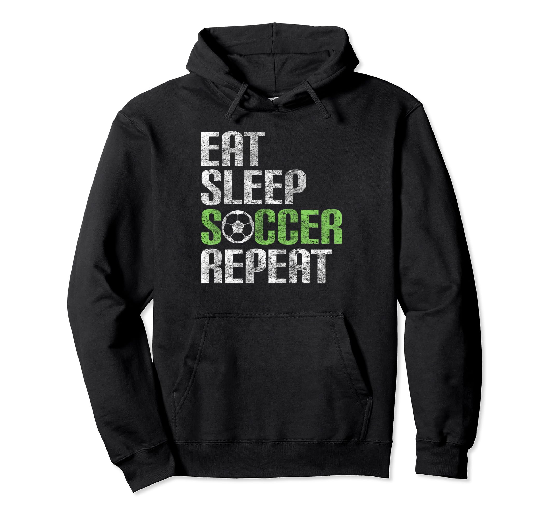 Eat Sleep Soccer Repeat Sport Player Hoodie - Casual Everyday Wear Unisex - T-Shirt, Sweatshirt, Hoodie