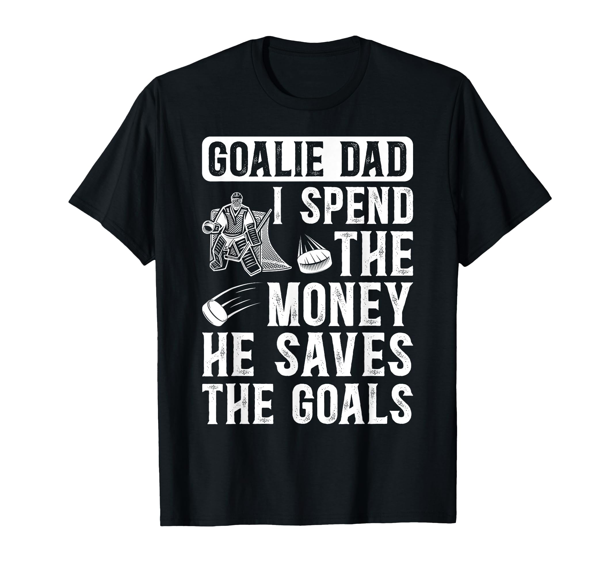He Saves Hockey Goalkeeper Dad T-Shirt - Fun Novelty Design for Adults - T-Shirt, Sweatshirt, Hoodie