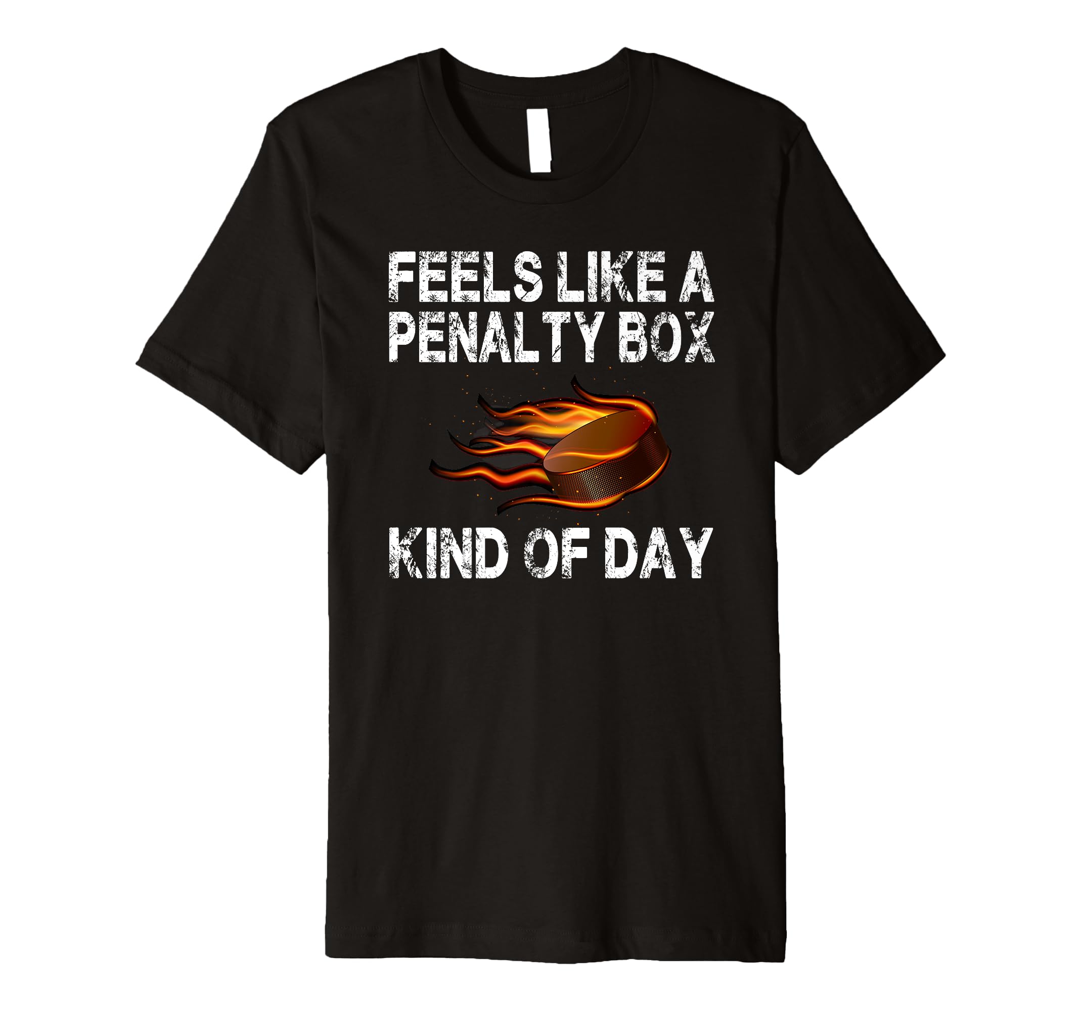 Funny Hockey Feels Like Penalty Box T-Shirt - Unique Graphic for Adults - T-Shirt, Sweatshirt, Hoodie