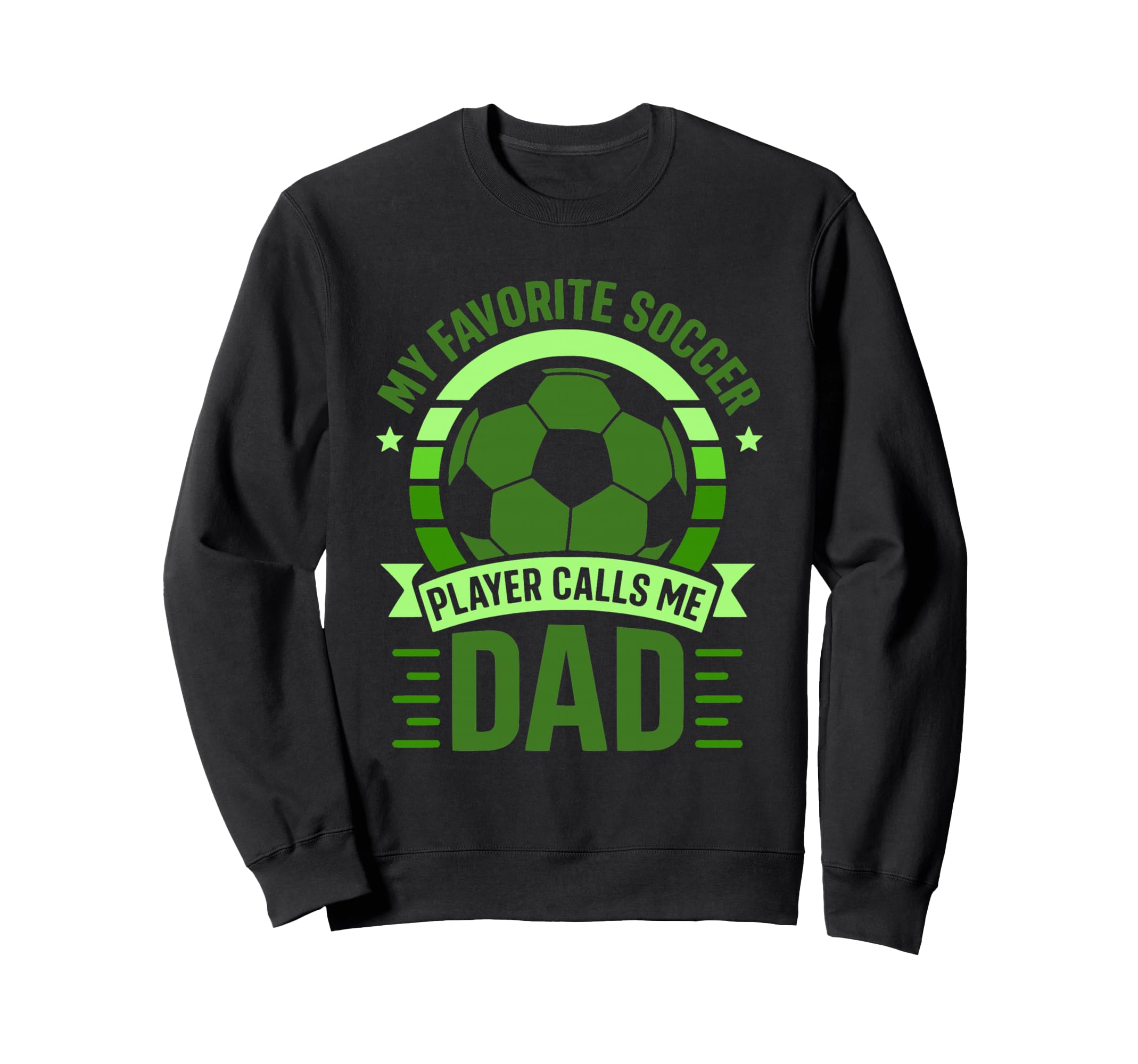My Favorite Soccer Player Calls Sweatshirt - Minimalist Print for Adults - T-Shirt, Sweatshirt, Hoodie