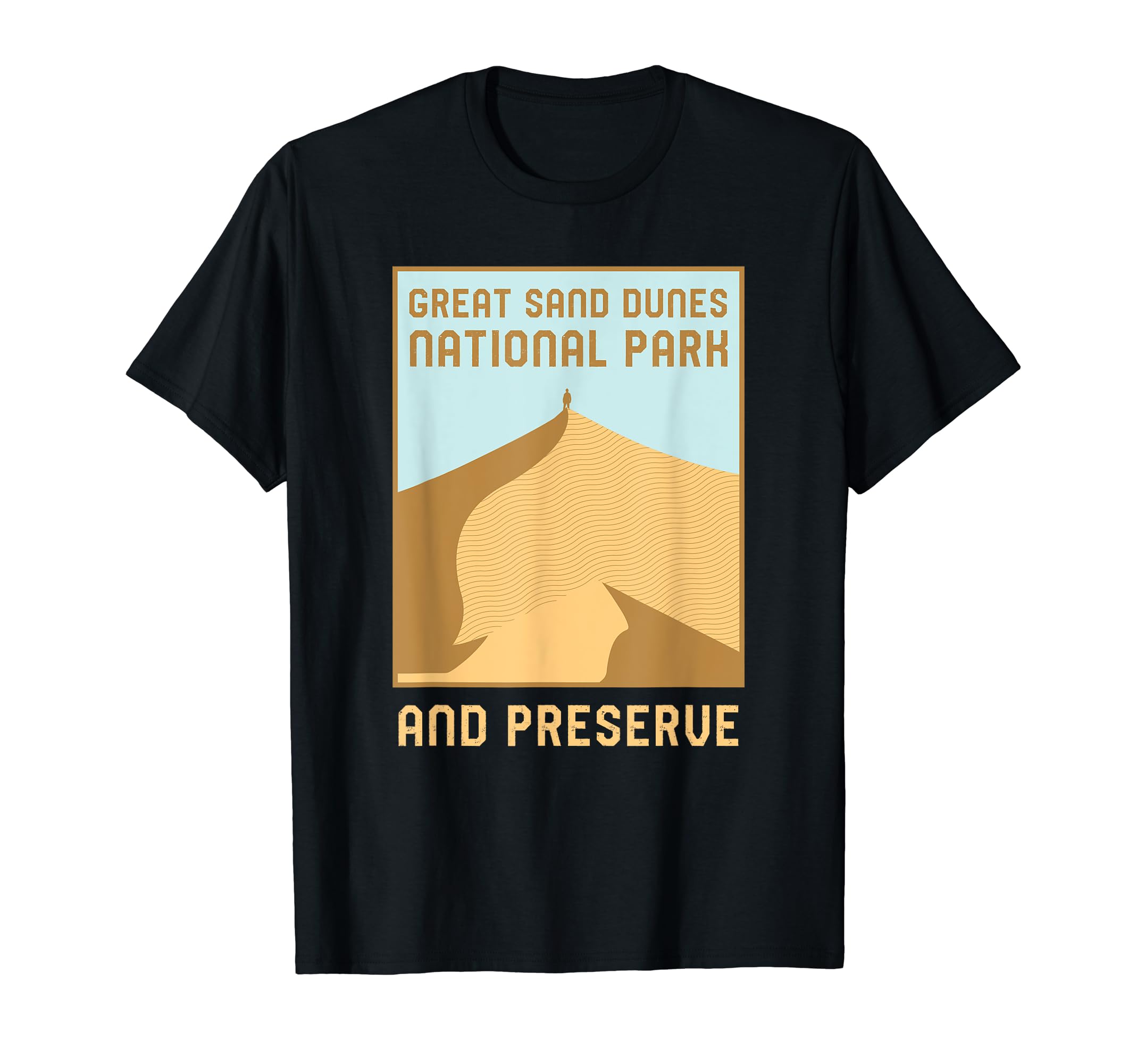 Great Sand Dunes National Park T-Shirt - Fun Novelty Design Men Women - T-Shirt, Sweatshirt, Hoodie