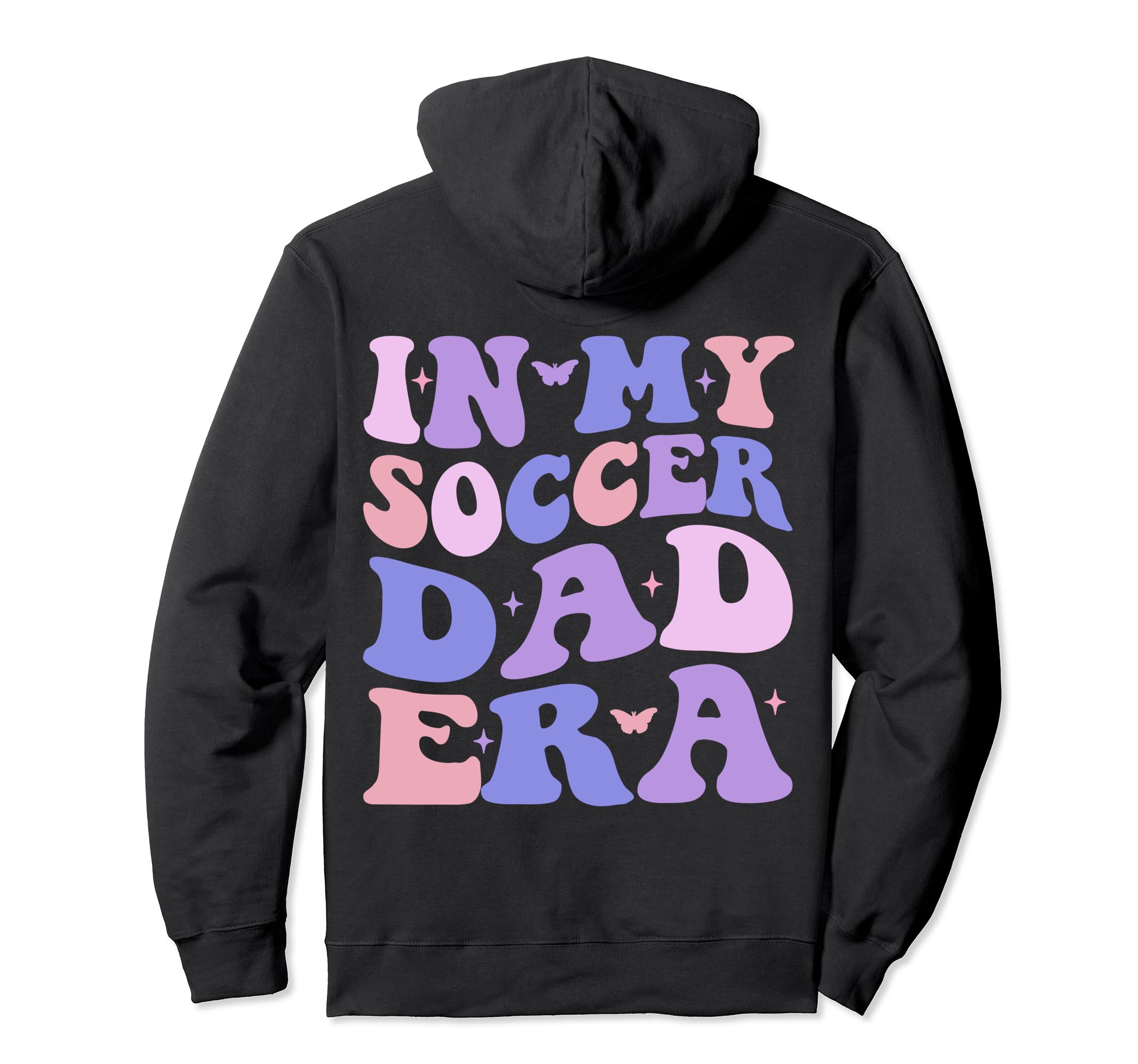 My Soccer Dad Era Football Father Hoodie - Fun Novelty Design for Adults - T-Shirt, Sweatshirt, Hoodie