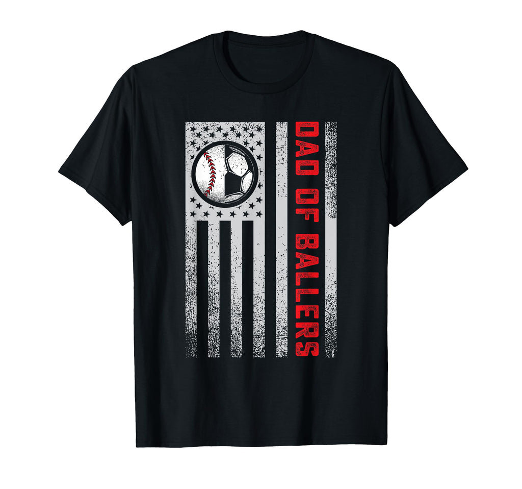 American Flag Dad Ballers Soccer Baseball T-Shirt - Graphic Print Unisex - T-Shirt, Sweatshirt, Hoodie