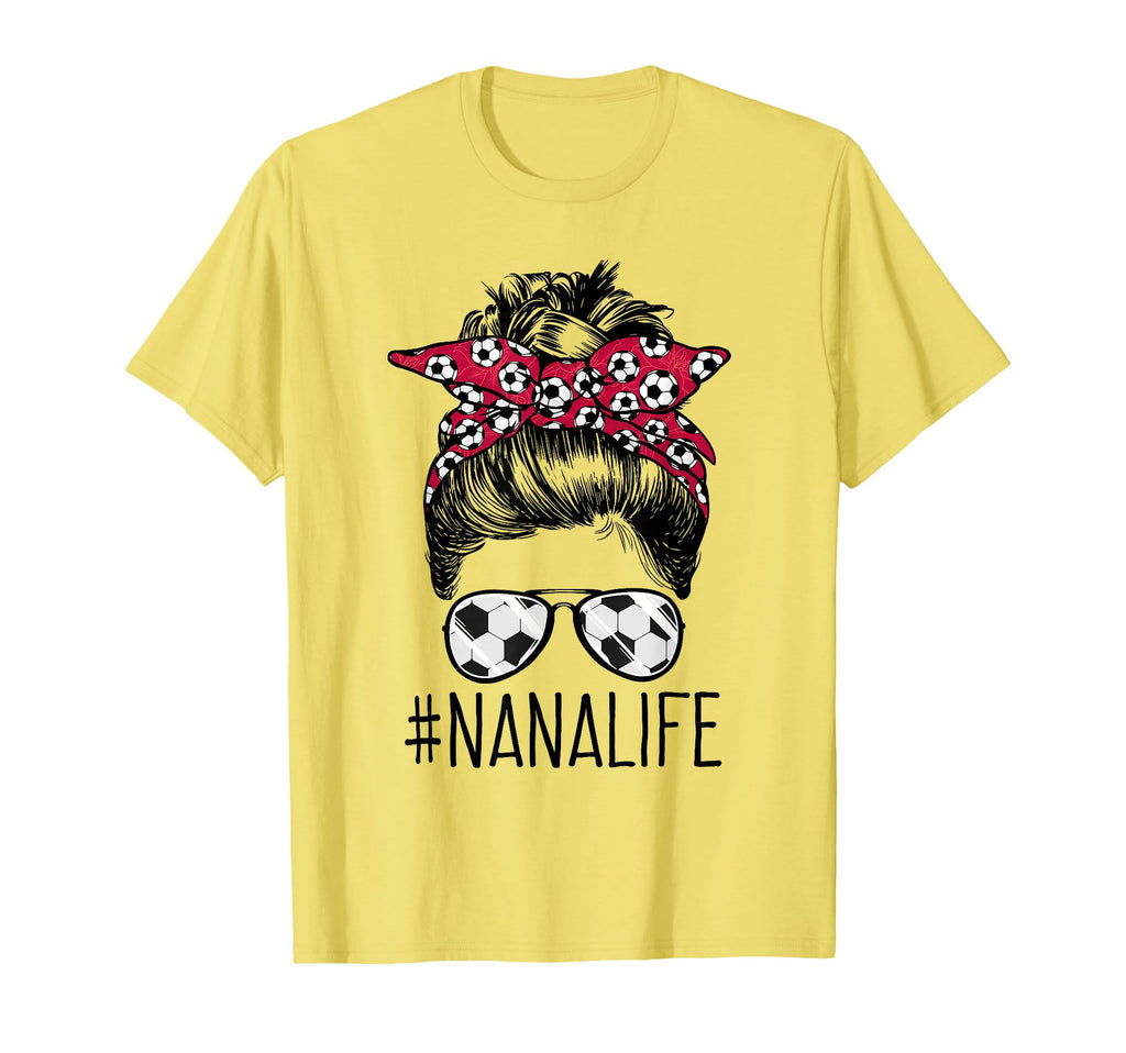 Nana Life Soccer Grandma Mothers Day T-Shirt - Trendy Graphic for Adults - T-Shirt, Sweatshirt, Hoodie