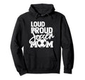 Loud Proud Mom Soccer Mother Hoodie - Graphic Print Unisex - T-Shirt, Sweatshirt, Hoodie