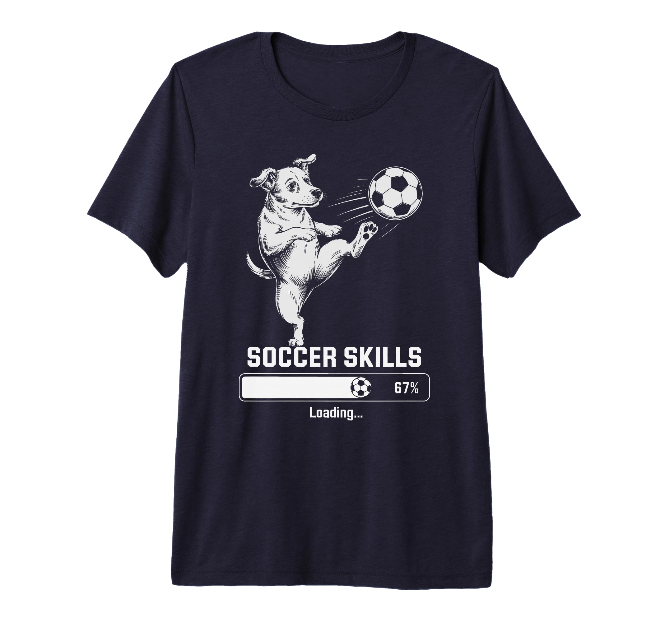 Soccer Dog Skills Loading Gym T-Shirt - Fun Novelty Design for Adults - T-Shirt, Sweatshirt, Hoodie