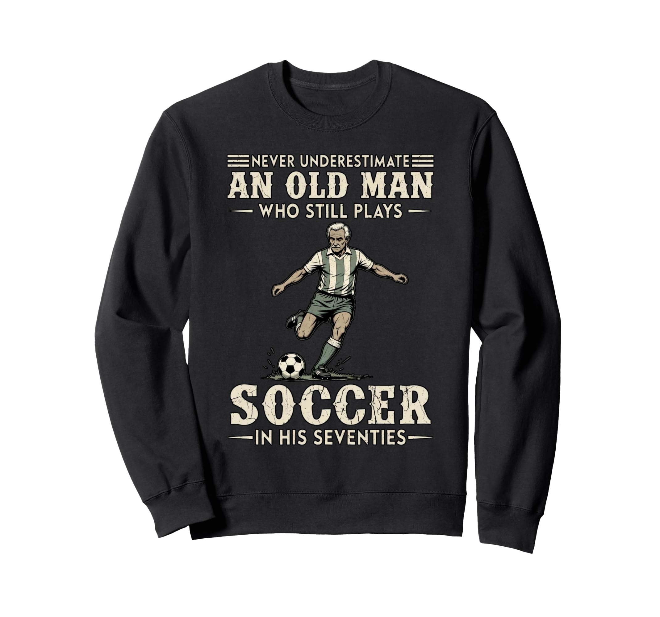 Play Soccer Their Seventies Player Sweatshirt - Graphic Print for Adults - T-Shirt, Sweatshirt, Hoodie