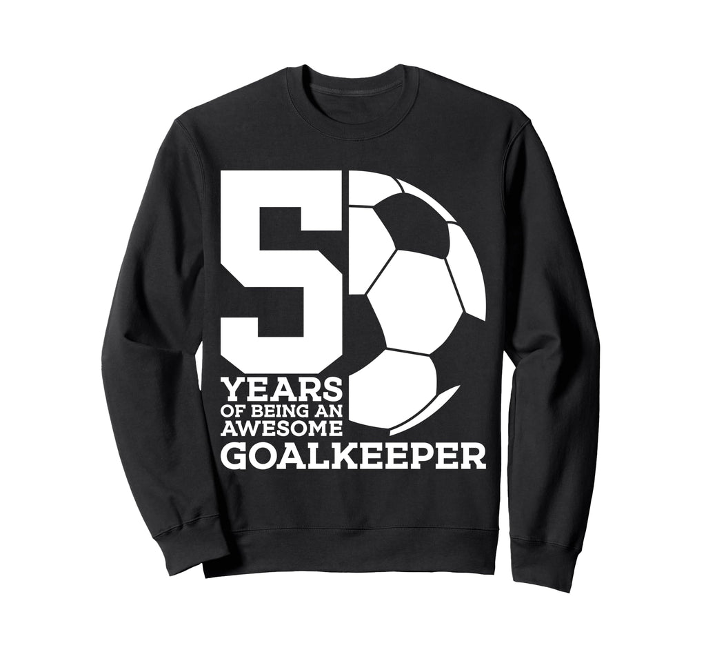 Soccer 5 Years Awesome Soccer Sweatshirt - Casual Everyday Wear Men Women - T-Shirt, Sweatshirt, Hoodie