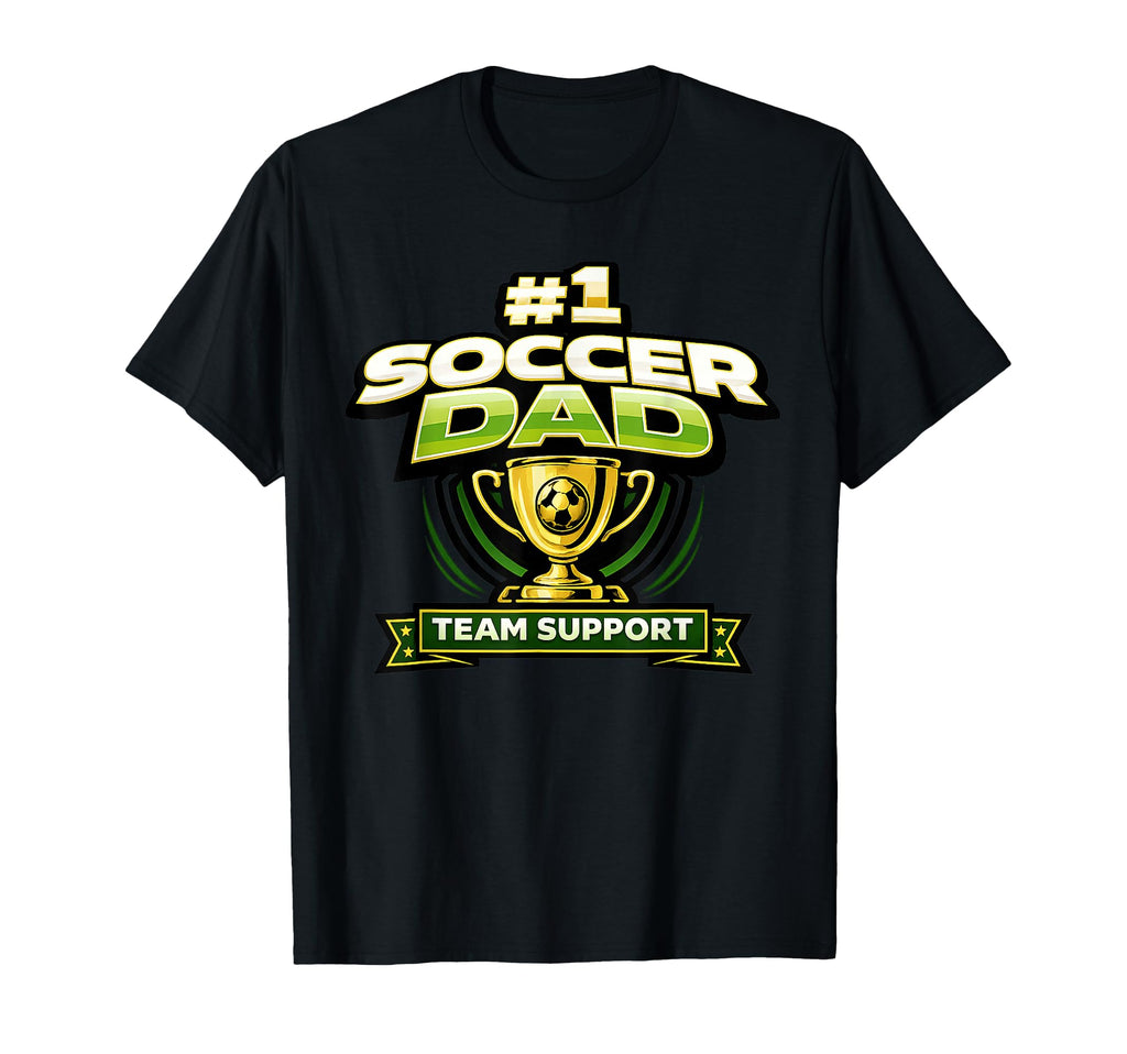 Soccer Dad 1 Team Support Fathers T-Shirt - Trendy Graphic for Adults - T-Shirt, Sweatshirt, Hoodie