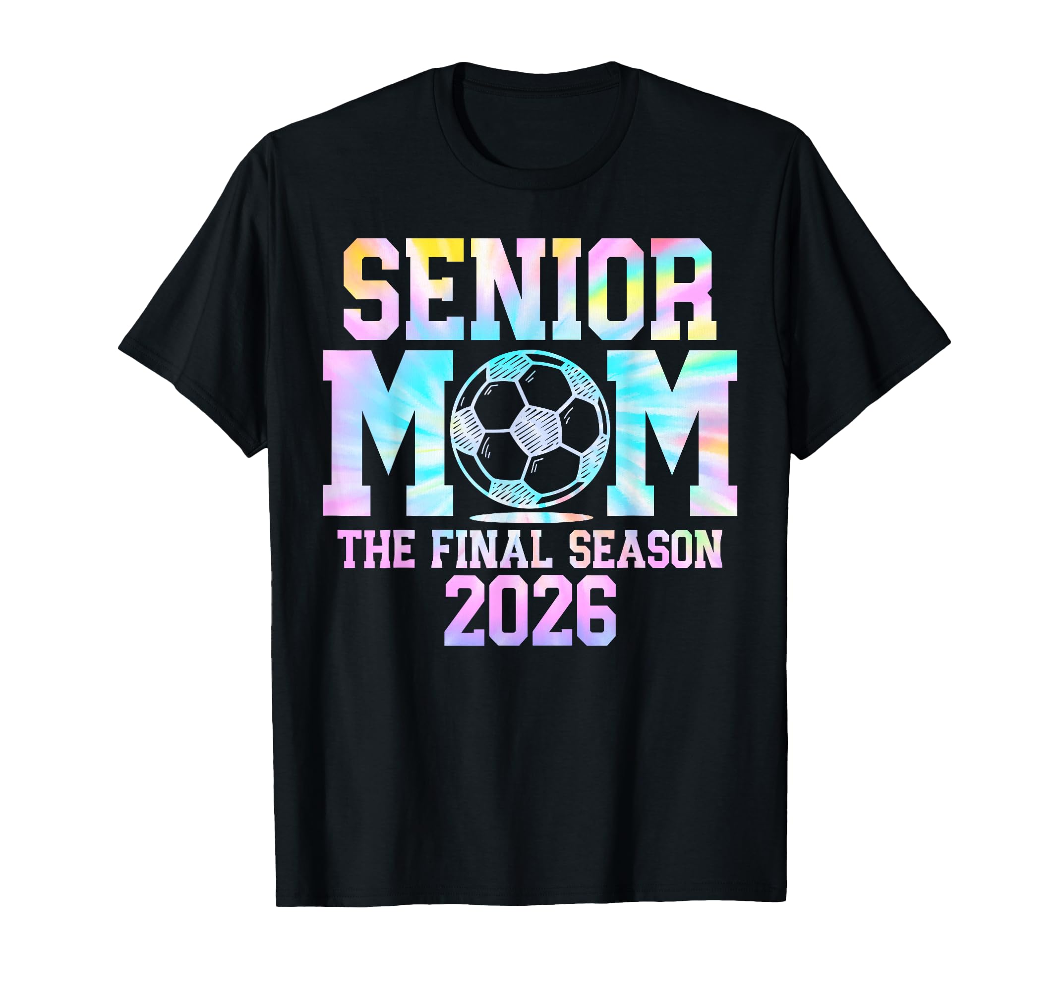 Senior Soccer Mom Final Season 2026 Class T-Shirt - Unique Graphic Unisex - T-Shirt, Sweatshirt, Hoodie