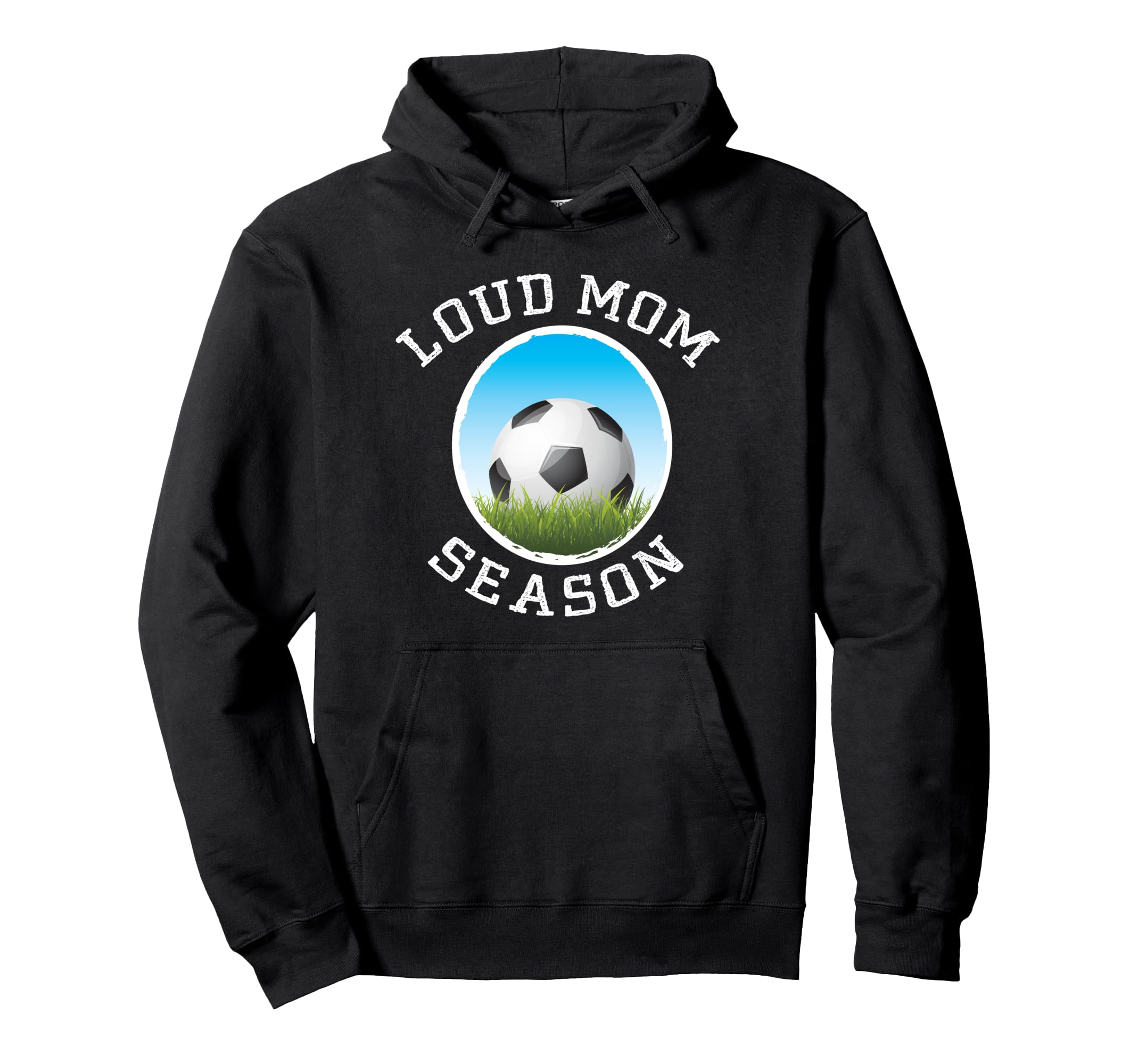 Soccer Mom Loud Proud Might Get Loud Hoodie - Graphic Print for Adults - T-Shirt, Sweatshirt, Hoodie