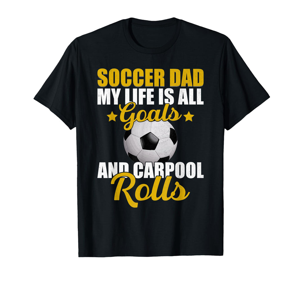 My Life Is All Goals And Carpool T-Shirt - Streetwear Style for Adults - T-Shirt, Sweatshirt, Hoodie
