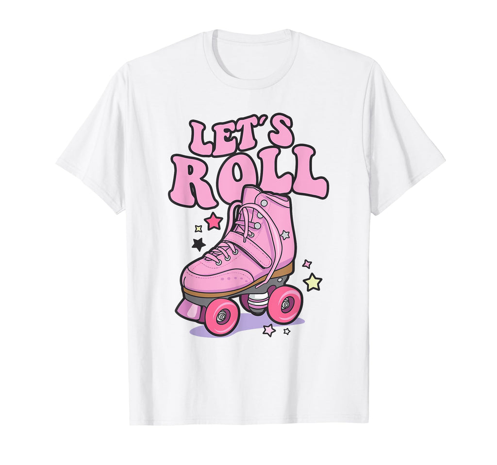 Let S Roll Roller Skating Skater T-Shirt - Streetwear Style Men Women - T-Shirt, Sweatshirt, Hoodie