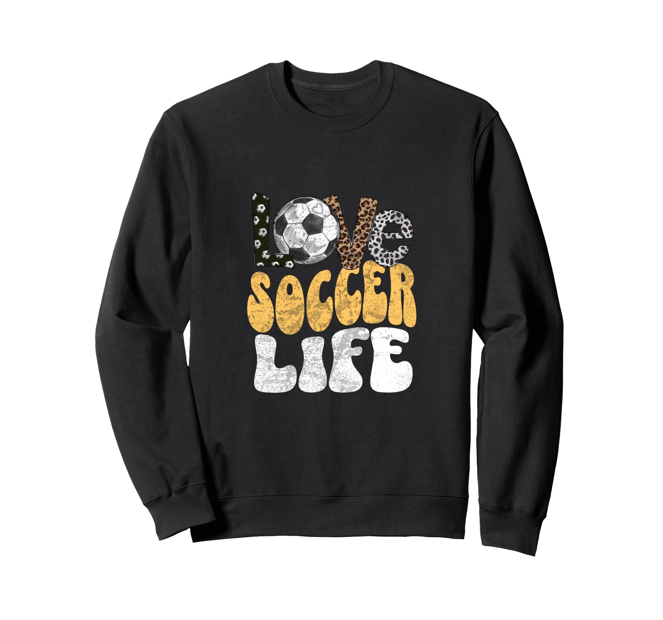 Love Soccer Life Funny Leopard Sweatshirt - Fun Novelty Design Unisex - T-Shirt, Sweatshirt, Hoodie