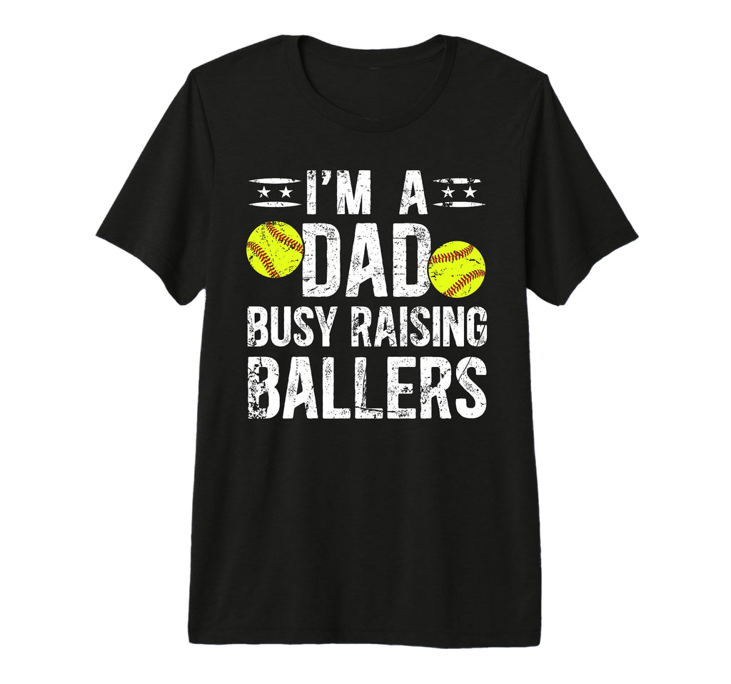 Mens Busy Raising Ballers Softball T-Shirt - Fun Novelty Design Men Women - T-Shirt, Sweatshirt, Hoodie