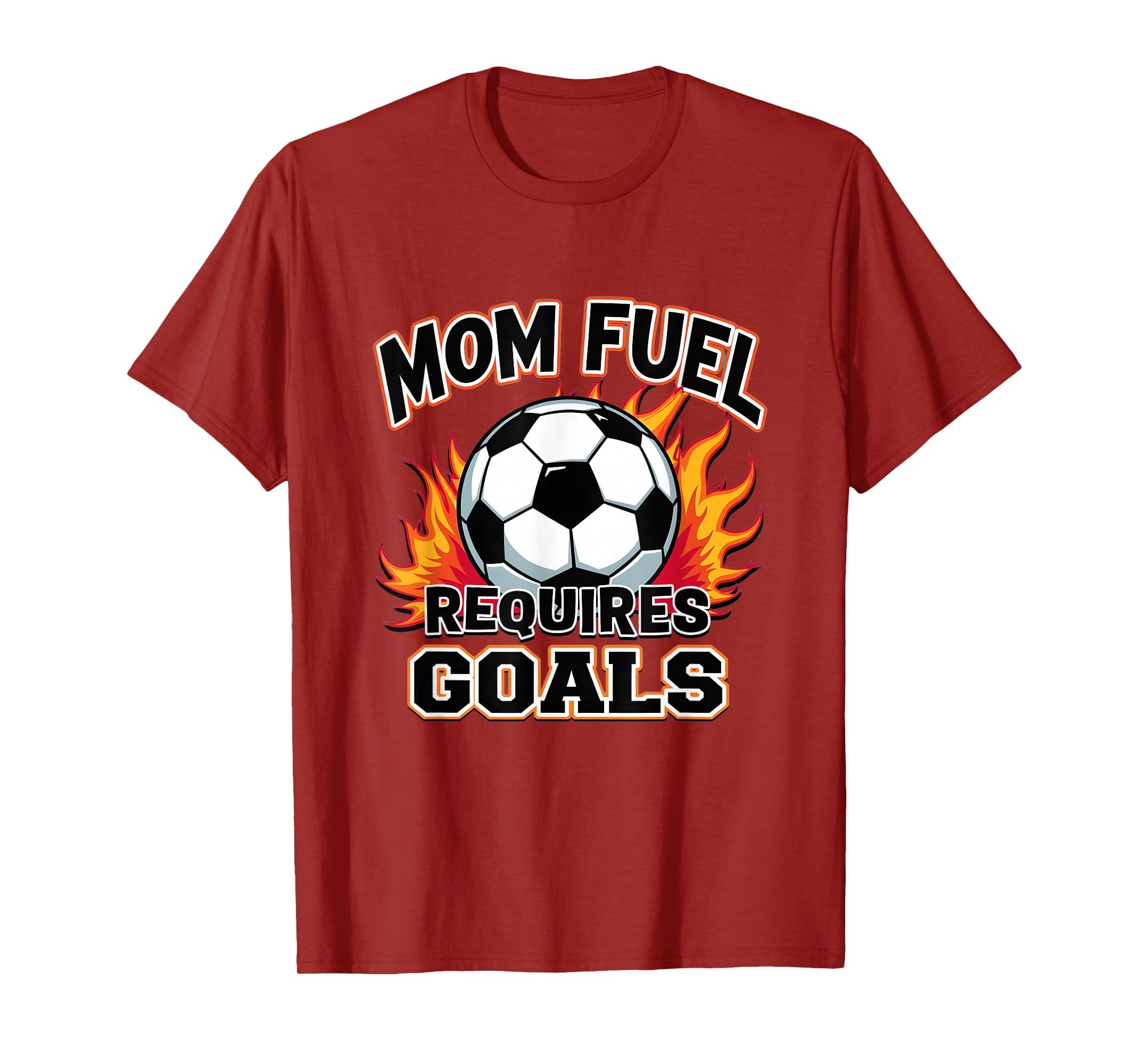 Mom Fuel Requires Goals Soccer Parent T-Shirt - Aesthetic Graphic Unisex - T-Shirt, Sweatshirt, Hoodie