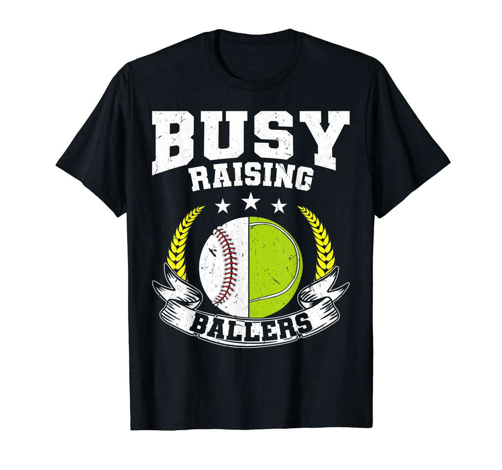 Ball Mom Dad Busy Raising Ballers T-Shirt - Casual Everyday Wear Unisex - T-Shirt, Sweatshirt, Hoodie