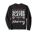 My Favorite Soccer Player Calls Me Sweatshirt - Unique Graphic for Adults - T-Shirt, Sweatshirt, Hoodie