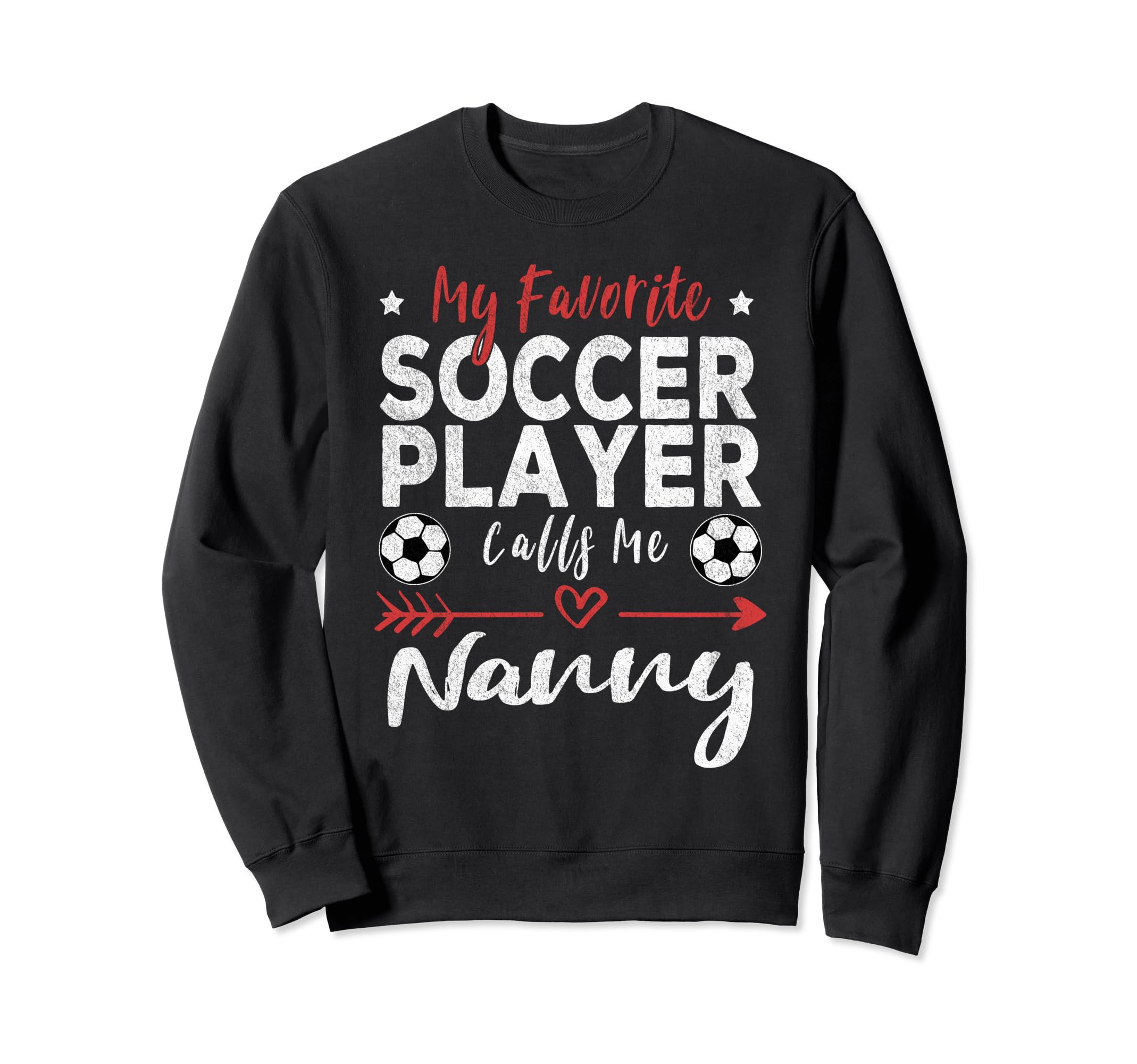 My Favorite Soccer Player Calls Sweatshirt - Fun Novelty Design Men Women - T-Shirt, Sweatshirt, Hoodie