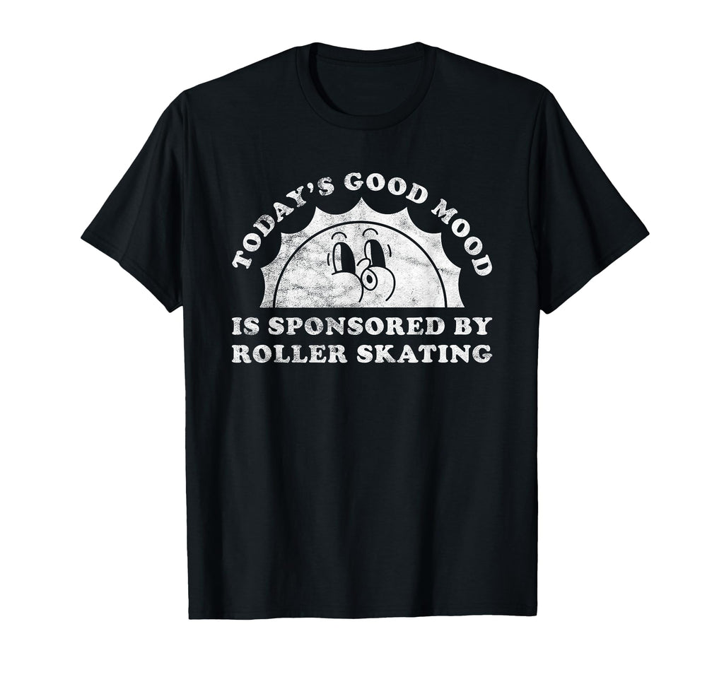 Funny Roller Skating Or Roller Skates T-Shirt - Streetwear Style Unisex - T-Shirt, Sweatshirt, Hoodie
