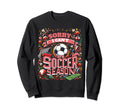 Funny Soccer Sweatshirt - Fun Novelty Design for Adults - T-Shirt, Sweatshirt, Hoodie