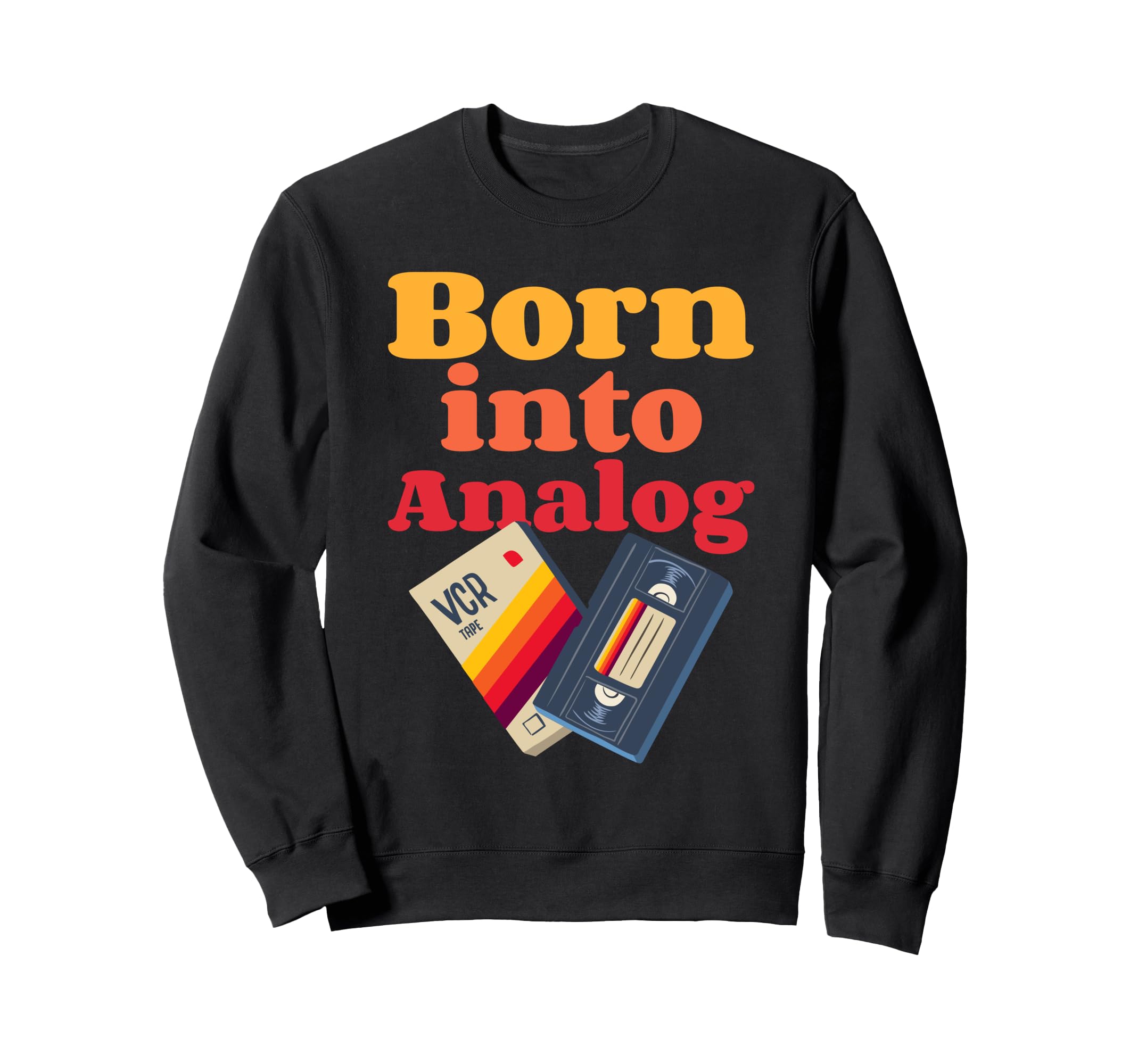 Analog Video Cassette Tape Vhs 80S Sweatshirt - Graphic Print for Adults - T-Shirt, Sweatshirt, Hoodie