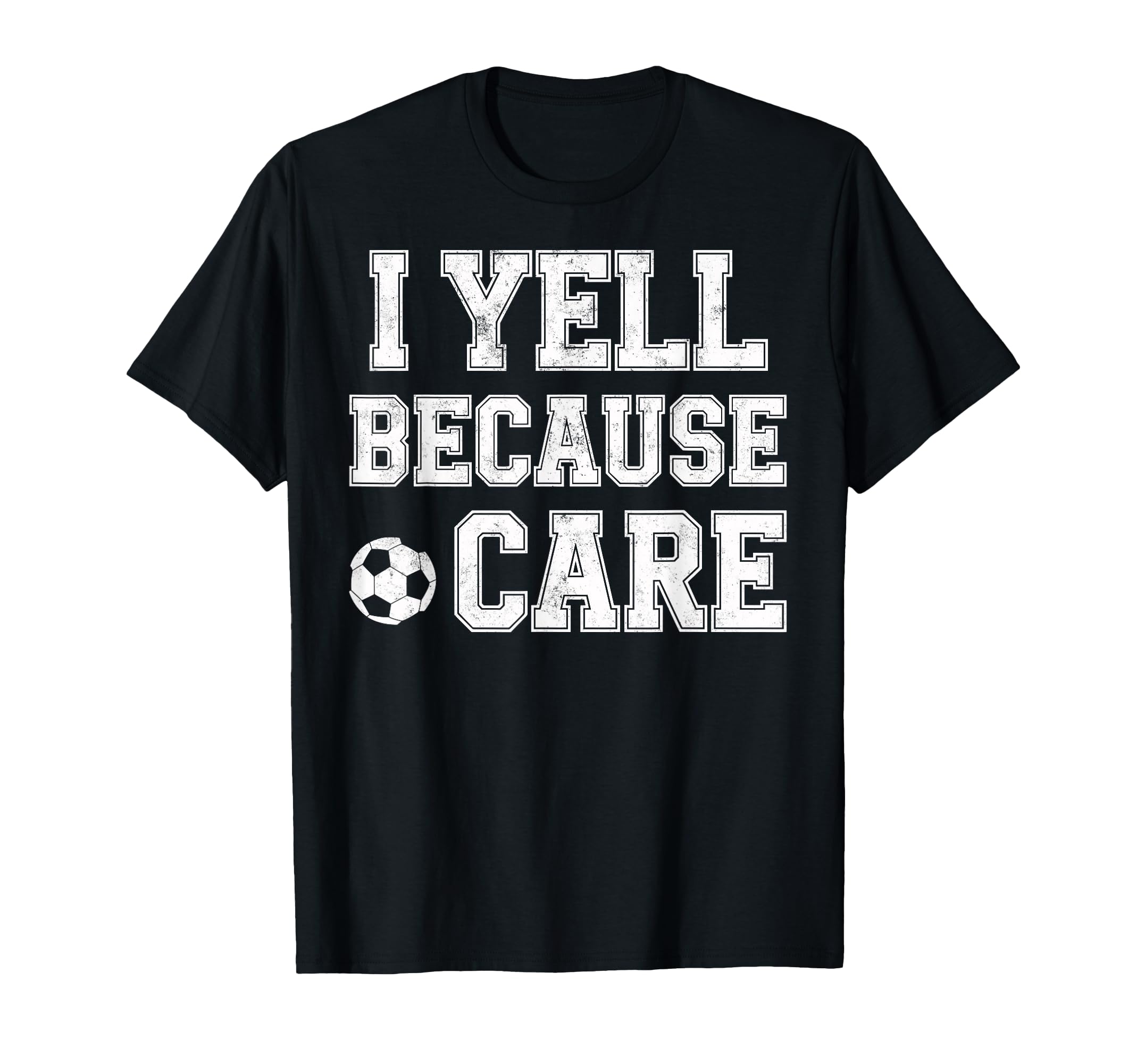 I Yell Because Care Funny Mom Dad T-Shirt - Minimalist Print for Adults - T-Shirt, Sweatshirt, Hoodie