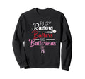 Busy Raising Ballers And Ballerinas Sweatshirt - Unique Graphic Unisex - T-Shirt, Sweatshirt, Hoodie