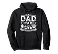 Dad Tax Making Sure Its Not Poison Funny Hoodie - Custom Art Print Unisex - T-Shirt, Sweatshirt, Hoodie