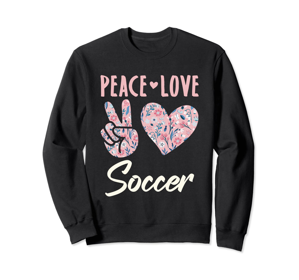Peace Love Soccer Gifts And Sweatshirt - Custom Art Print Unisex - T-Shirt, Sweatshirt, Hoodie