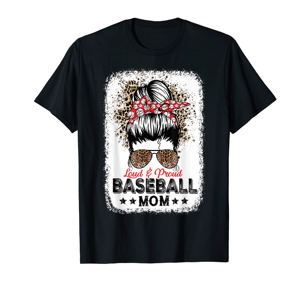 Loud Proud Baseball Mom Life Messy Bun T-Shirt - Aesthetic Graphic Unisex - T-Shirt, Sweatshirt, Hoodie