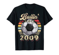 Ballin Since 2009 13Th Soccer Birthday T-Shirt - Fun Novelty Design Unisex - T-Shirt, Sweatshirt, Hoodie