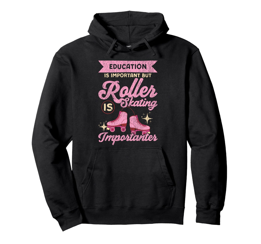 Roller Skating Skate 1970S Education Is Hoodie - Fun Novelty Design Unisex - T-Shirt, Sweatshirt, Hoodie