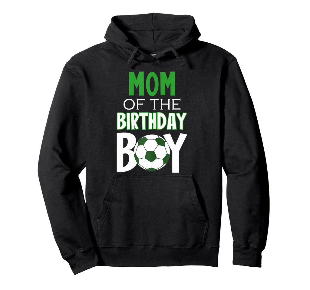 Womens Mom Birthday Soccer Mom Hoodie - Trendy Graphic Unisex - T-Shirt, Sweatshirt, Hoodie