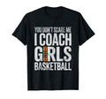 You Not Scare Me I Coach Basketball T-Shirt - Trendy Graphic Men Women - T-Shirt, Sweatshirt, Hoodie