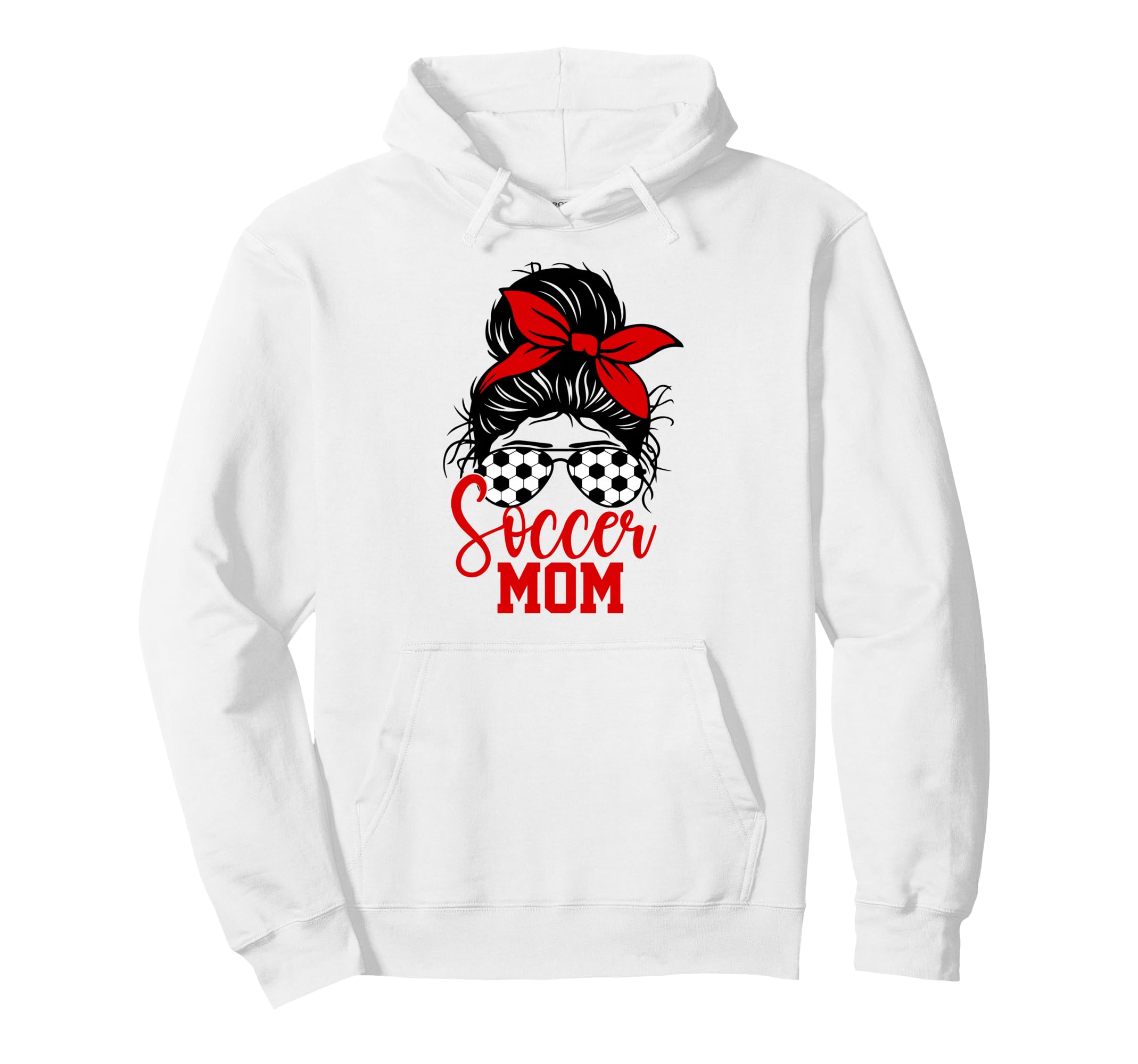 Soccer Mom Life Messy Bun Sports Mom Hoodie - Trendy Graphic Men Women - T-Shirt, Sweatshirt, Hoodie