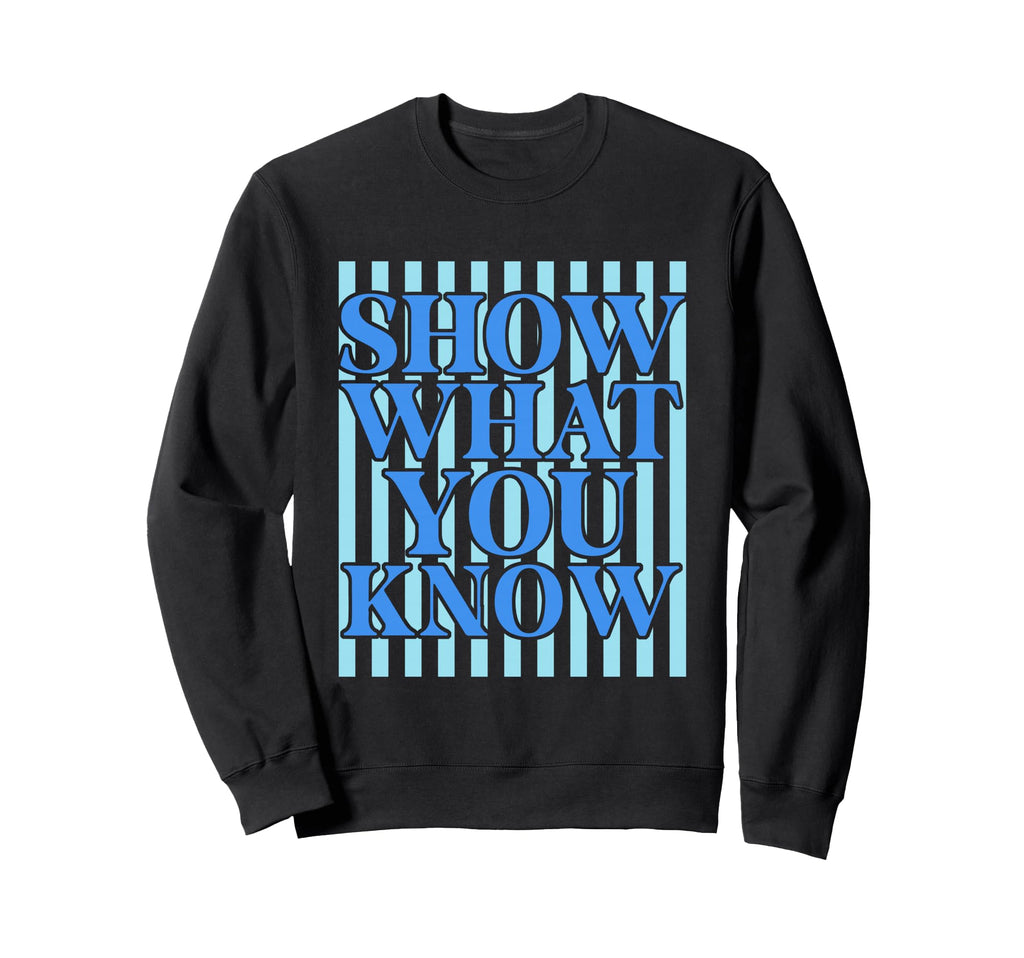 Stripes Show What You Know Test Sweatshirt - Streetwear Style Men Women - T-Shirt, Sweatshirt, Hoodie