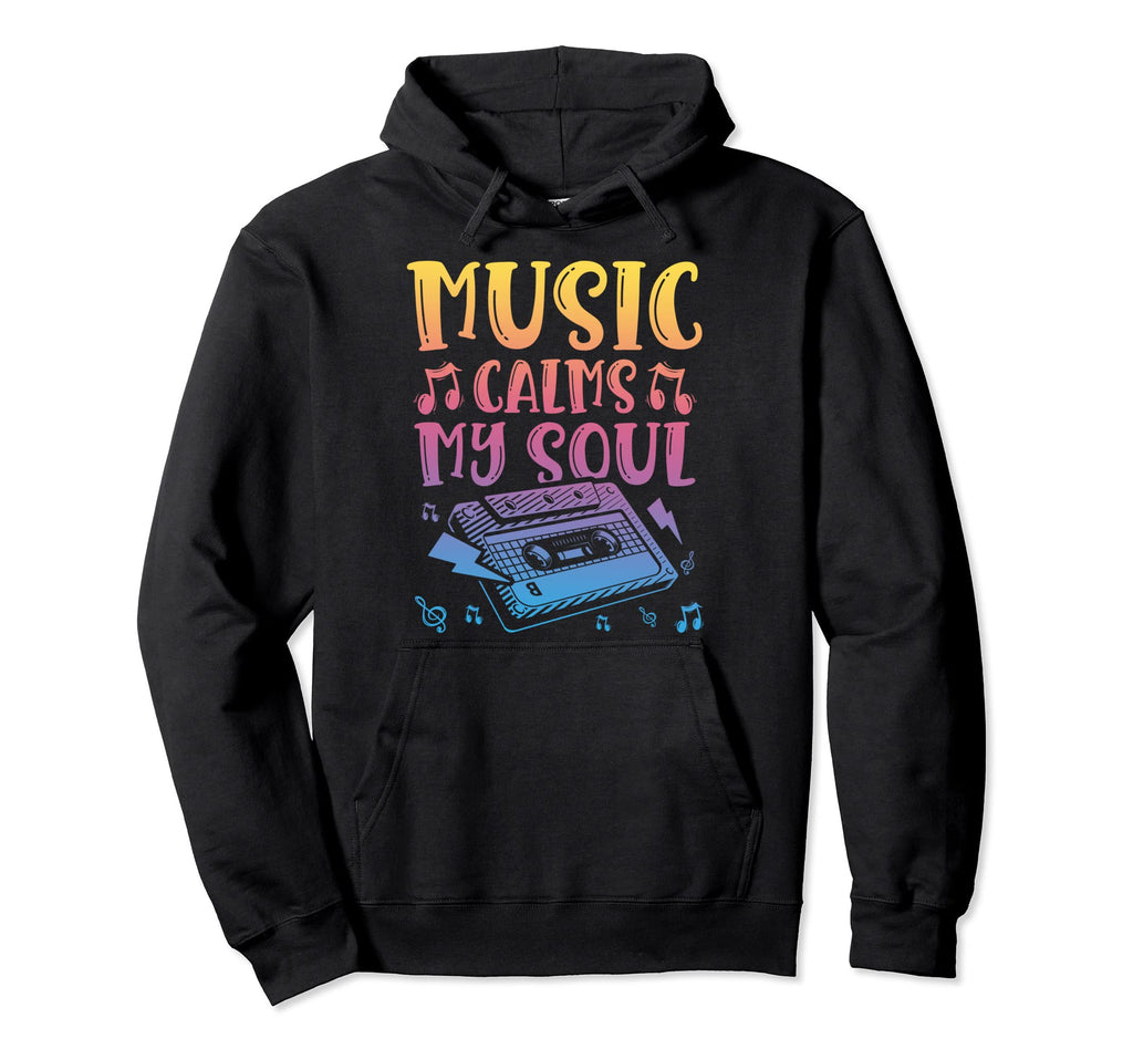 Music Calms My Soul Musical Entertainment Hoodie - Graphic Print Unisex - T-Shirt, Sweatshirt, Hoodie