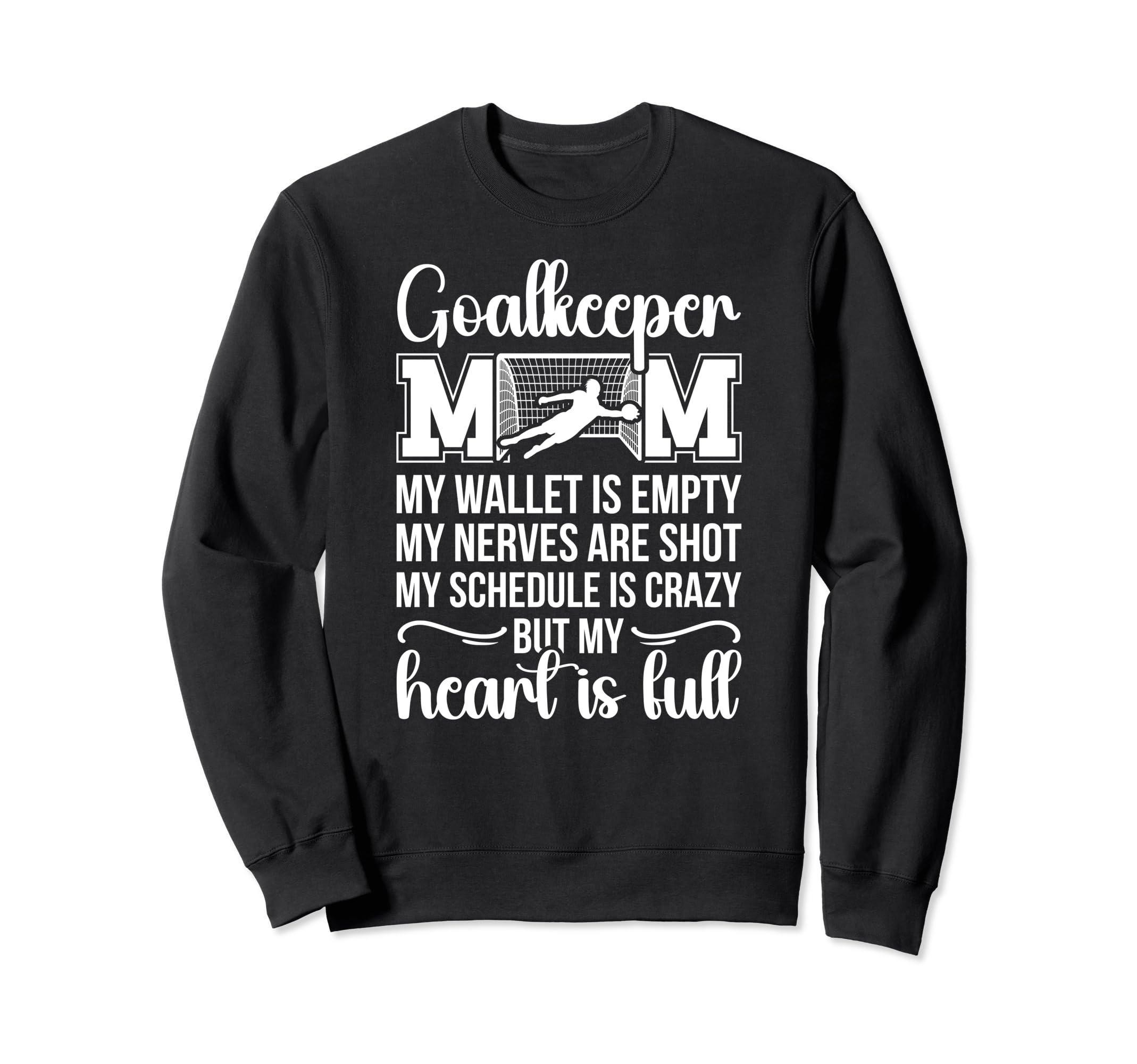 Proud Soccer Goalkeeper Mom Sweatshirt - Casual Everyday Wear for Adults - T-Shirt, Sweatshirt, Hoodie