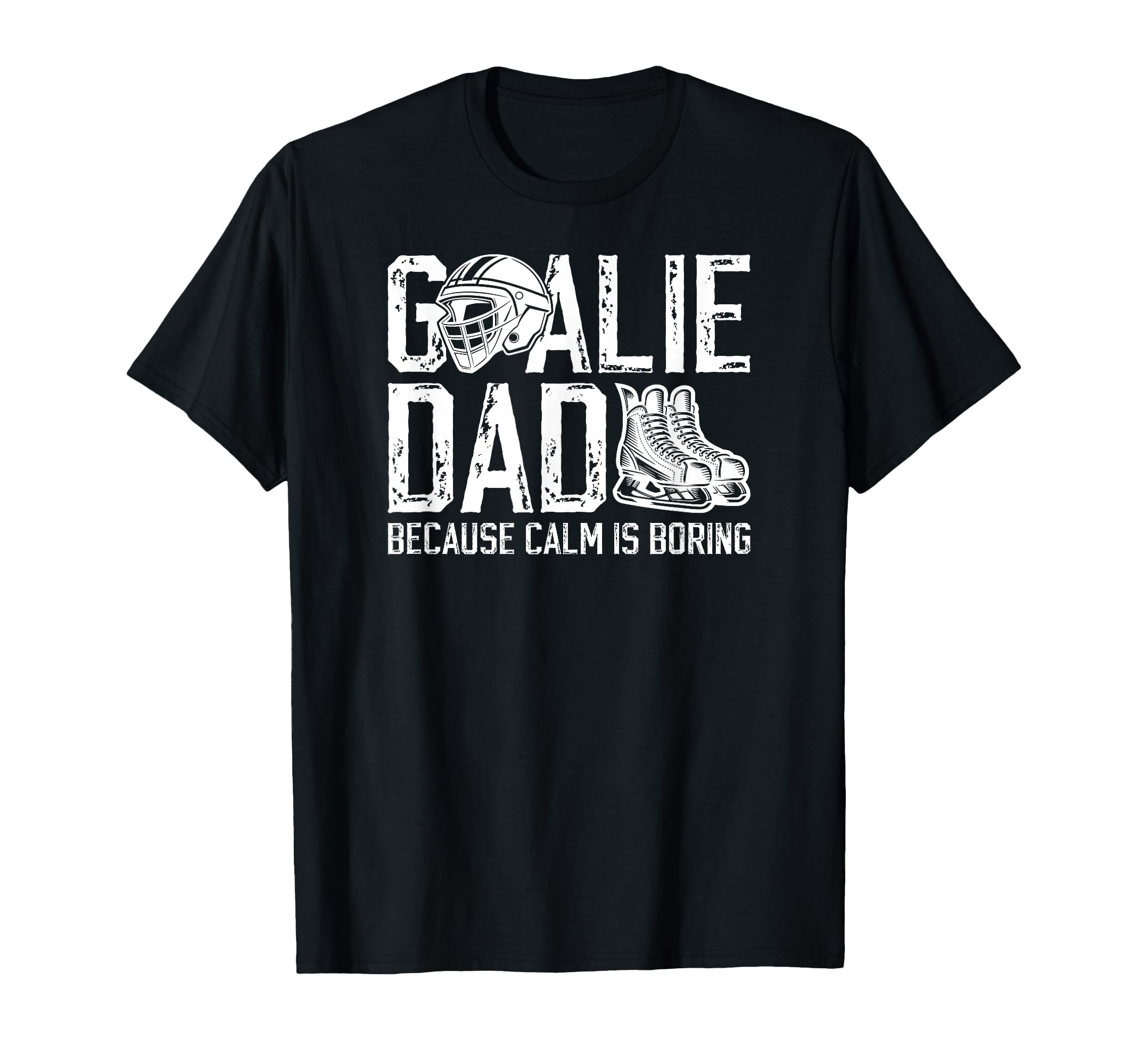 Funny Hockey Goalie Dad Ice Hockey T-Shirt - Fun Novelty Design Men Women - T-Shirt, Sweatshirt, Hoodie