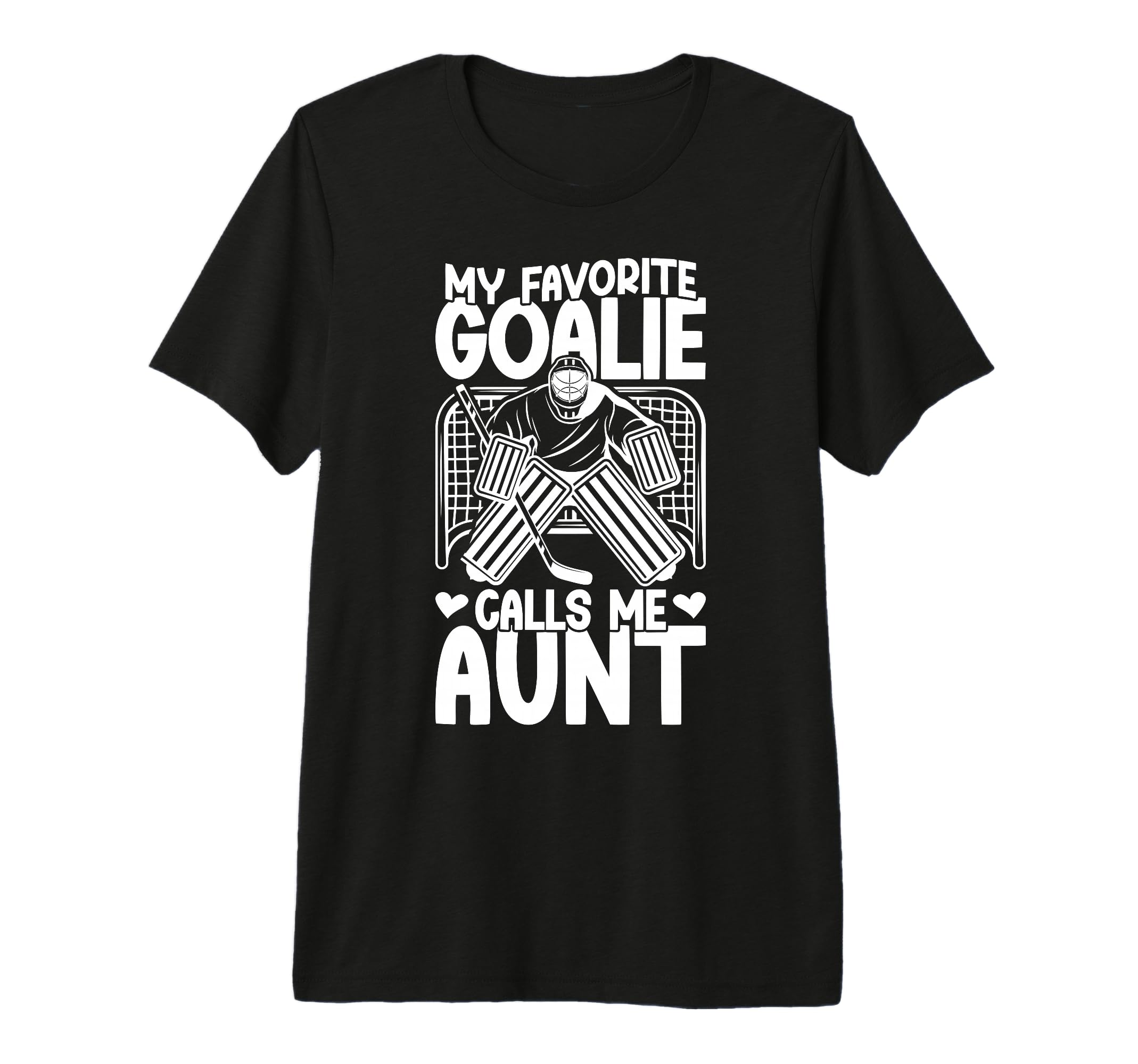 Proud Ice Hockey Goalie Aunt Hockey T-Shirt - Casual Everyday Wear Unisex - T-Shirt, Sweatshirt, Hoodie