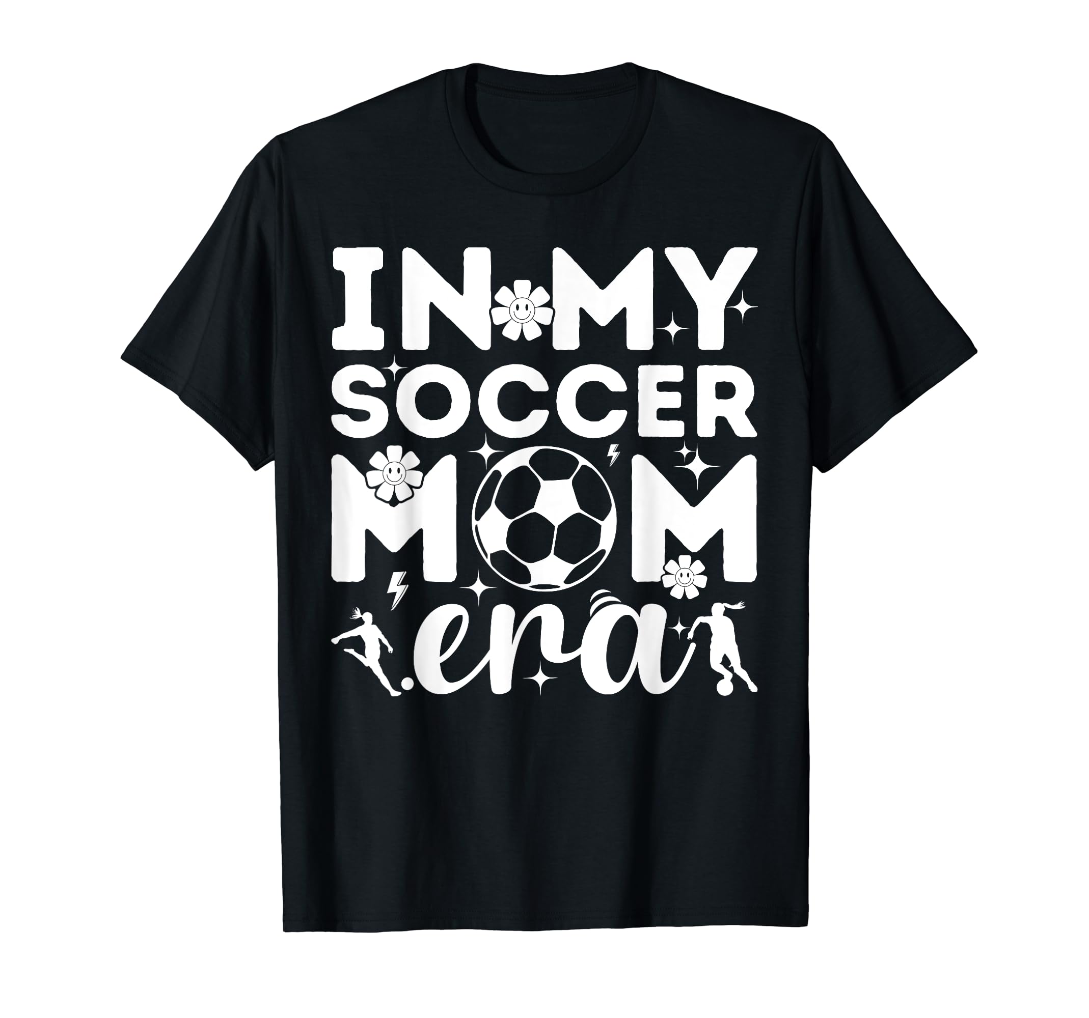 My Soccer Mom Era T-Shirt - Trendy Graphic for Adults - T-Shirt, Sweatshirt, Hoodie