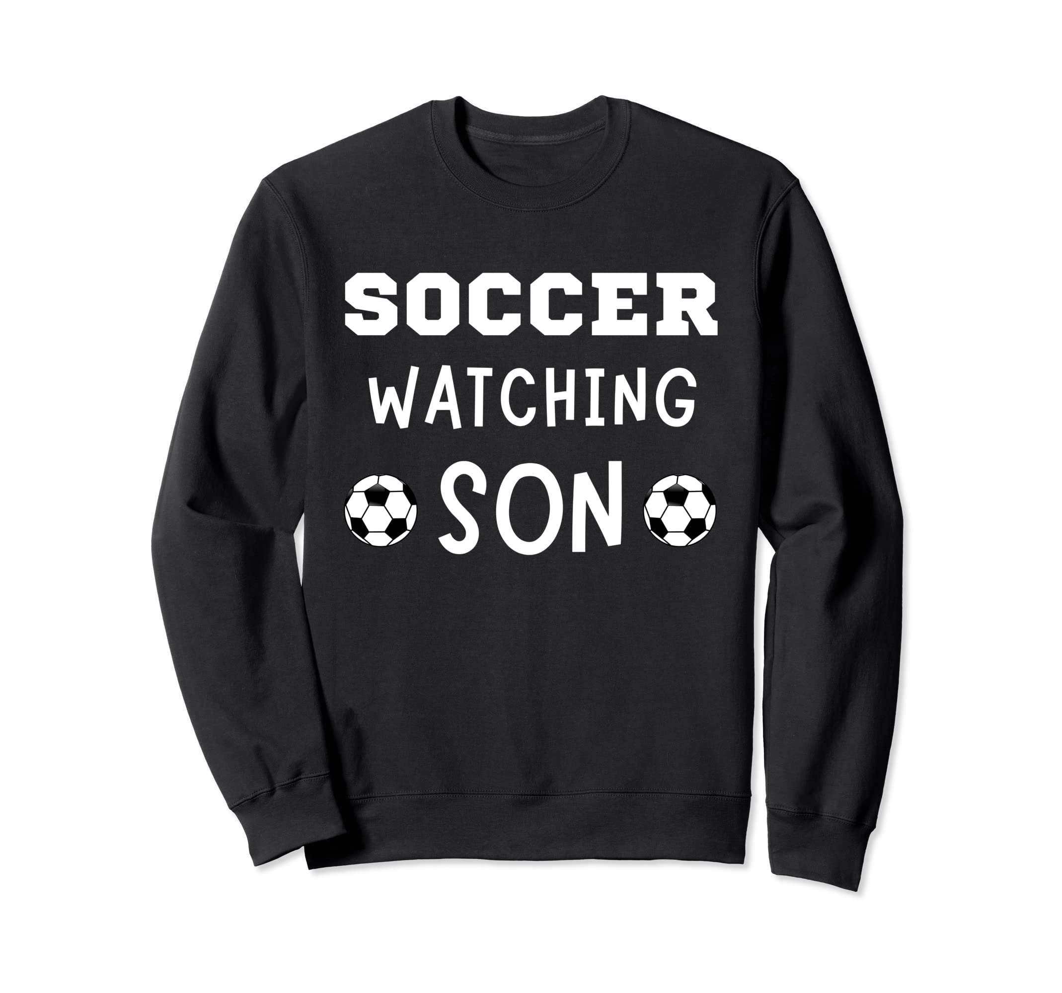 Soccer Watching Son Sport Game Sweatshirt - Minimalist Print for Adults - T-Shirt, Sweatshirt, Hoodie